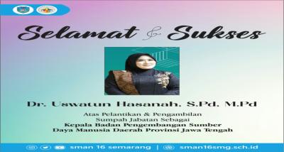 Selamat dan Sukses Kepada Dr. Uswatun Hasanah, S.Pd., M.Pd. Sebagai Kepala Badan Pengembangan Sumber Daya Manusia Daerah Provinsi Jawa Tengah
