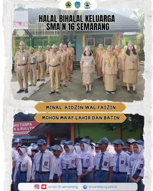 “Hangatnya Silaturahmi di Hari Pertama Sekolah: Halal Bihalal SMA N 16 Semarang”